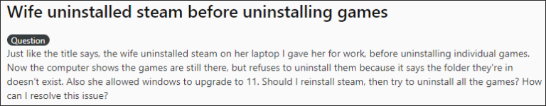 dont uninstall steam before uninstalling all games 1